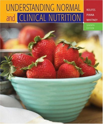 Understanding Normal And Clinical Nutrition Seventh Edition 7th Edition Sharon Rady Rolfes