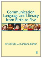 Communication Language And Literacy From Birth To Five Mrs Avril Brock