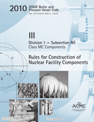 2010 Asme Boiler And Pressure Vessel Code Section Iii Division 1 Subsection Ne Class Mc Components 1st Edition Asme