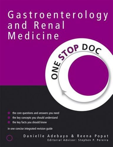 One Stop Doc Gastroenterology And Renal Medicine 1st Edition Reena Popat