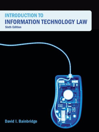 Introduction To Information Technology Law 6th Edition David Bainbridge