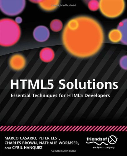 Html5 Solutions Essential Techniques For Html5 Developers 1st Edition Marco Casario