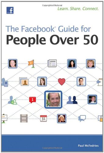 The Facebook Guide For People Over 50 1st Edition Paul Mcfedries