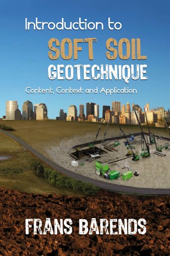 Introduction To Soft Soil Geotechnique Content Context And Application Fbj Barends