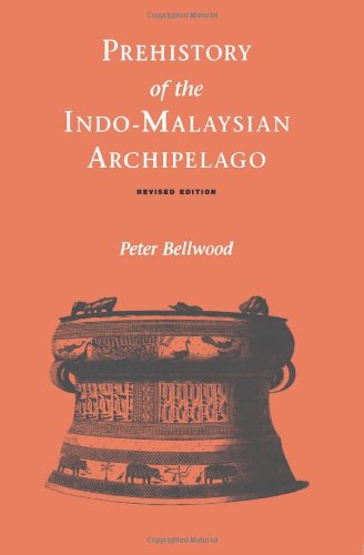 Prehistory Of The Indomalaysian Archipelago Peter Bellwood