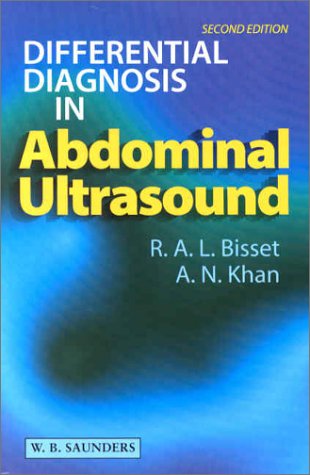 Differential Diagnosis In Abdominal Ultrasound 2nd Edition 2nd Ed R A L Bisset