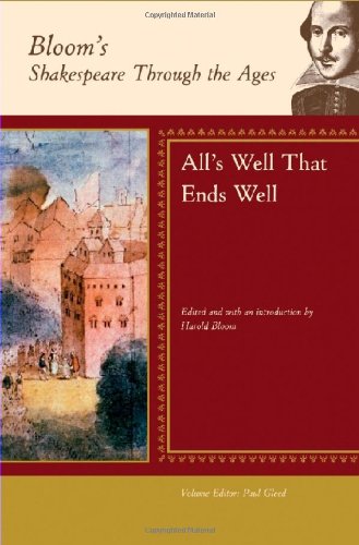 Alls Well That Ends Well Blooms Shakespeare Through The Ages Harold Bloom