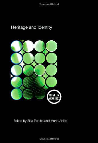 Heritage And Identity Engagement And Demission In The Contemporary World 1st Edition Marta Anico