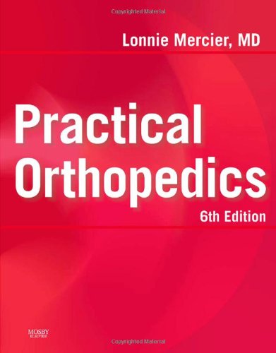 Practical Orthopedics 6th Edition 6th Edition Lonnie Mercier Md