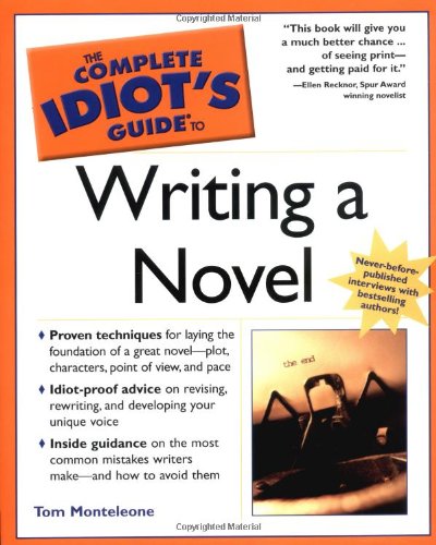 The Complete Idiots Guide To Writing A Novel Thomas Monteleone