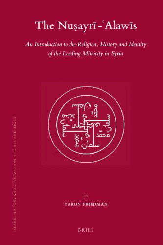 The Nuayralaws An Introduction To The Religion History And Identity Of The Leading Minority In Syria Islamic History And Civilization Yaron Friedman