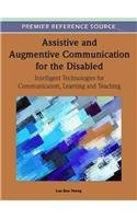 Assistive And Augmentive Communication For The Disabled Intelligent Technologies For Communication Learning And Teaching 1st Edition Lau Bee Theng