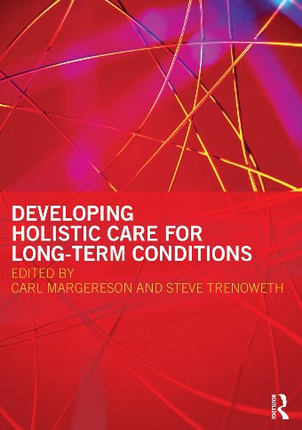 Developing Holistic Care For Longterm Conditions 1st Edition Carl Margereson