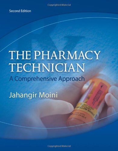 The Pharmacy Technician A Comprehensive Approach Second Edition 2nd Jahangir Moini