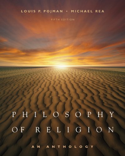 Philosophy Of Religion An Anthology 5th Edition Louis P Pojman