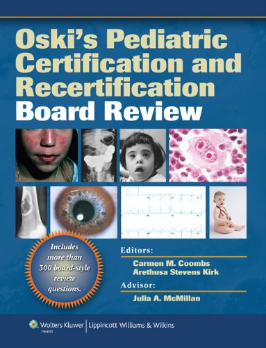 Oskis Pediatric Certification And Recertification Board Review 1st Edition Carmen Coombs