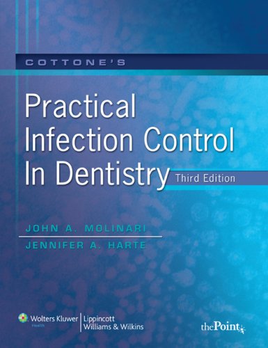 Cottones Practical Infection Control In Dentistry 3rd Edition 3rd Edition John A Molinari