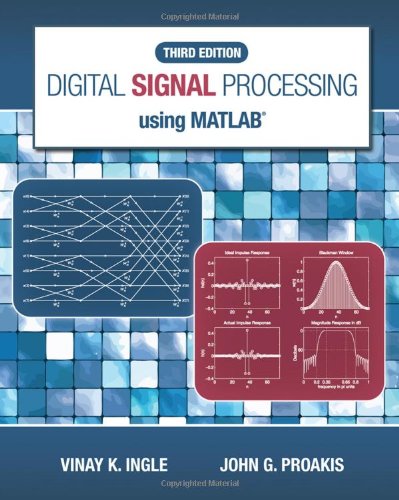 Digital Signal Processing Using Matlab 3rd Edition 3rd Vinay K Ingle