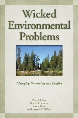 Wicked Environmental Problems Managing Uncertainty And Conflict 1st Edition Peter J Balint
