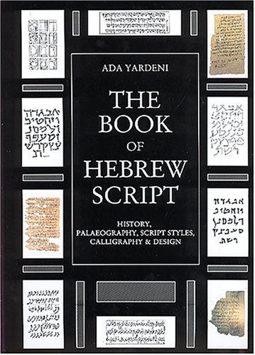 The Book Of Hebrew Script History Palaeography Script Styles Calligraphy Design Bilingual Ada Yardeni