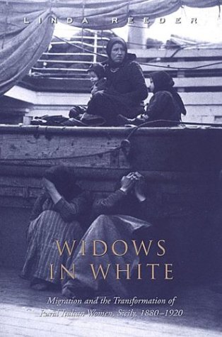 Widows In White Migration And The Transformation Of Rural Women Sicily 18801928 Studies In Gender And History Linda Reeder