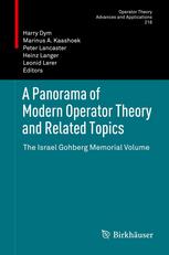 A Panorama Of Modern Operator Theory And Related Topics The Israel Gohberg Memorial Volume 1st Edition Daniel Alpay