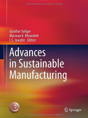Advances In Sustainable Manufacturing Proceedings Of The 8th Global Conference On Sustainable Manufacturing 1st Edition G Seliger