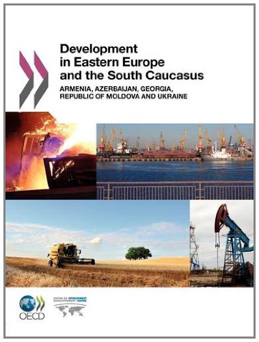 Development In Eastern Europe And The South Caucasus Armenia Azerbaijan Georgia Republic Of Moldova And Ukraine Oecd