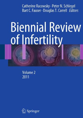Biennial Review Of Infertility Volume 2 2011 1st Edition Lawrence N Odom