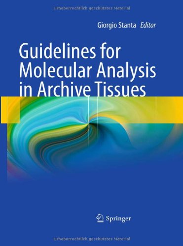 Guidelines For Molecular Analysis In Archive Tissues 1st Edition Giorgio Stanta Auth