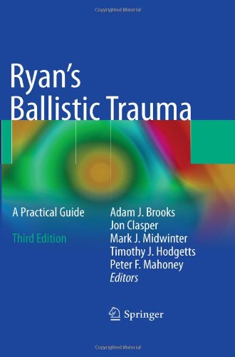 Ryans Ballistic Trauma A Practical Guide 3rd Edition James M Ryan Auth