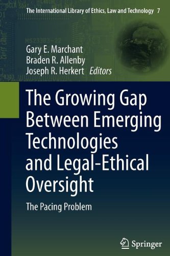 The Growing Gap Between Emerging Technologies And Legalethical Oversight The Pacing Problem 1st Edition Braden R Allenby Auth