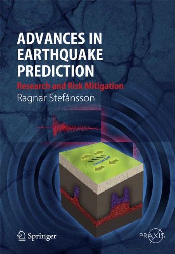 Advances In Earthquake Prediction Research And Risk Mitigation 1st Edition Ragnar Stefnsson Auth
