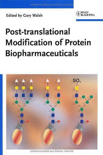 Posttranslational Modification Of Protein Biopharmaceuticals 1st Edition Gary Walsh