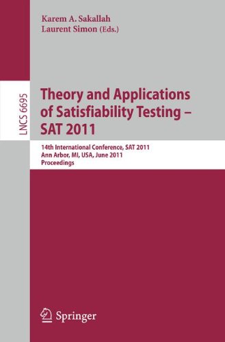 Theory And Applications Of Satisfiability Testing Sat 2011 14th International Conference Sat 2011 Ann Arbor Mi Usa June 1922 2011 Proceedings 1st Edition Ryan Williams Auth