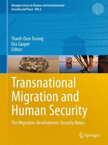 Transnational Migration And Human Security The Migrationdevelopmentsecurity Nexus 1st Edition Thanhdam Truong