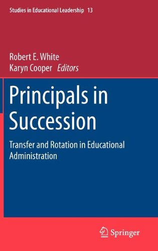 Principals In Succession Transfer And Rotation In Educational Administration 1st Edition Robert E White