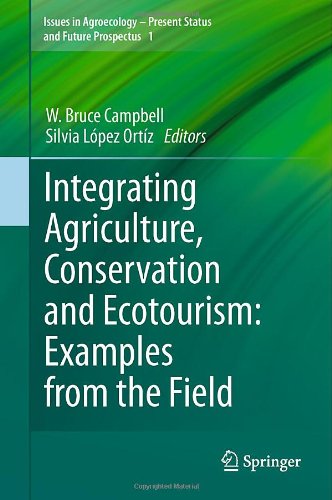 Integrating Agriculture Conservation And Ecotourism Examples From The Field 1st Edition Alexander Wezel