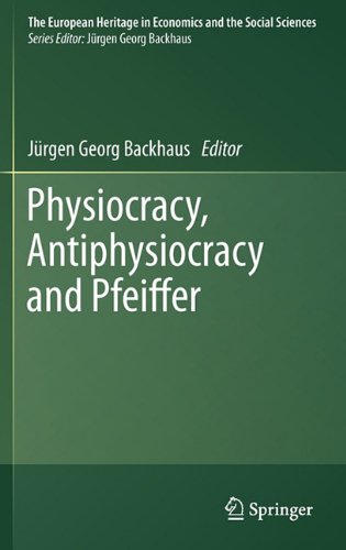 Physiocracy Antiphysiocracy And Pfeiffer 1st Edition Jrgen G Backhaus Auth
