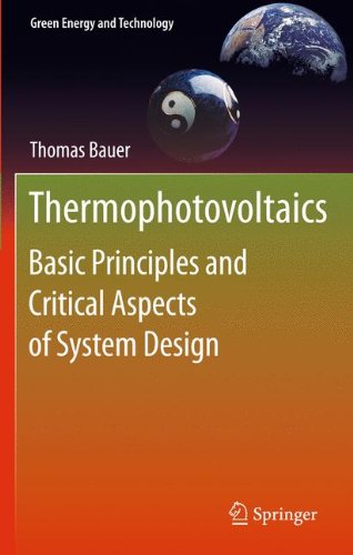 Thermophotovoltaics Basic Principles And Critical Aspects Of System Design 1st Edition Thomas Bauer Auth