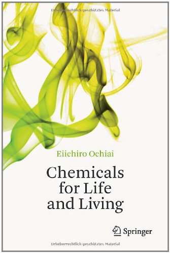 Chemicals For Life And Living 1st Edition Eiichiro Ochiai Auth