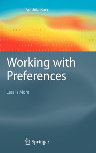 Working With Preferences Less Is More Less Is More 1st Edition Souhila Kaci Auth