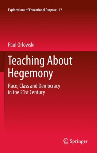 Teaching About Hegemony Race Class And Democracy In The 21st Century 1st Edition Paul Orlowski Auth