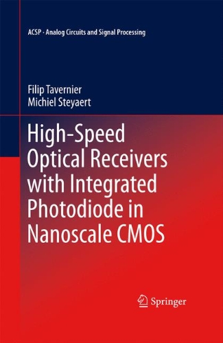 Highspeed Optical Receivers With Integrated Photodiode In Nanoscale Cmos 1st Edition Filip Tavernier