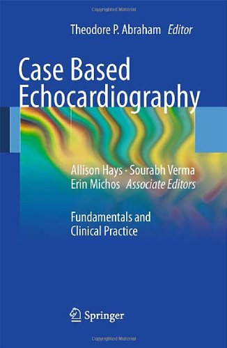 Case Based Echocardiography Fundamentals And Clinical Practice 1st Edition Kenneth D Horton Auth