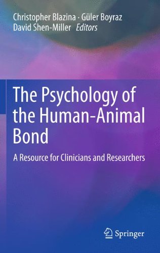 The Psychology Of The Humananimal Bond A Resource For Clinicians And Researchers 1st Edition Christopher Blazina