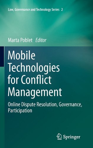 Mobile Technologies For Conflict Management Online Dispute Resolution Governance Participation 1st Edition Marta Poblet Auth