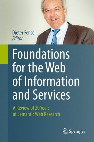 Foundations For The Web Of Information And Services A Review Of 20 Years Of Semantic Web Research 1st Edition Bernhard Haslhofer