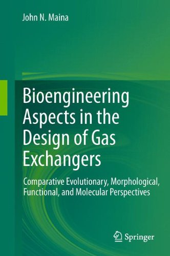 Bioengineering Aspects In The Design Of Gas Exchangers Comparative Evolutionary Morphological Functional And Molecular Perspectives 1st Edition John N Maina Auth