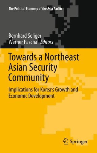 Towards A Northeast Asian Security Community Implications For Koreas Growth And Economic Development 1st Edition Bernhard Seliger